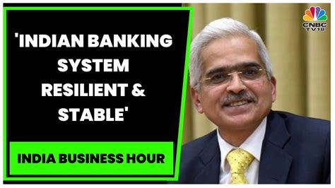 Rbi Governor Shaktikanta Das Indian Banking System Resilient And Stable