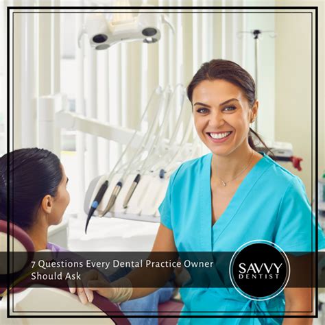 7 Questions Every Dental Practice Owner Should Ask Savvy Dentist