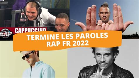 TERMINE LES PAROLES RAP FRANÇAIS 2022 YouTube