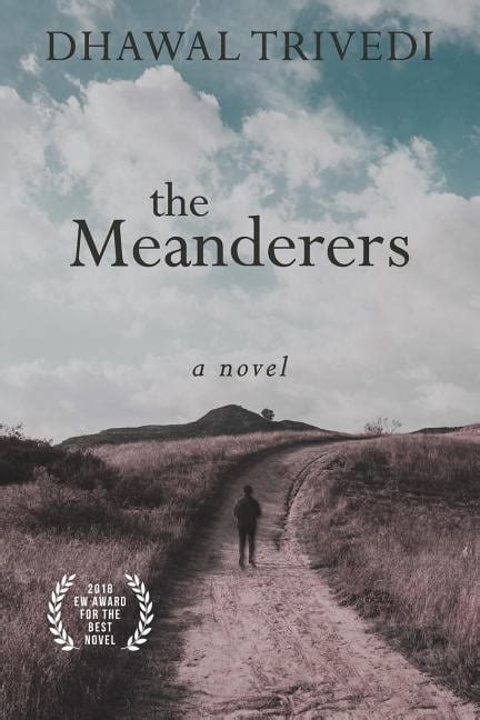 The Meanderers: A coming of age fiction novel about the journey of life ...
