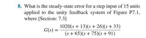 Solved 8 What Is The Steady State Error For A Step Input Of