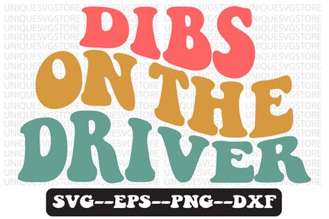 Dibs On The Driver Retro Svg Design Illustration Par Uniquesvgstore