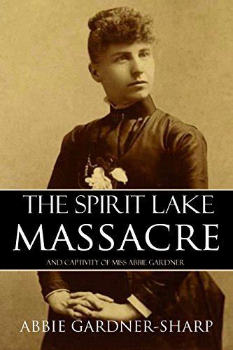 The Spirit Lake Massacre Big Byte Books