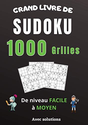 GRAND LIVRE DE SUDOKU De niveau Facile à Moyen 1000 Grilles