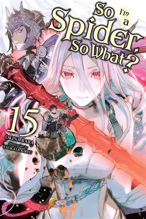 So Im A Spider So What Vol 15 Light Novel Ebook By Okina Baba