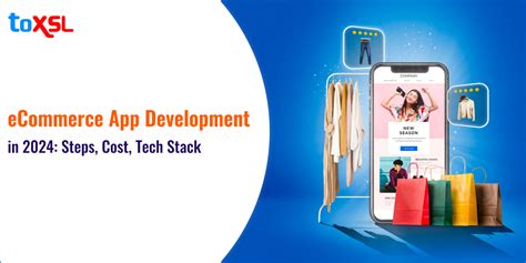 Ecommerce App Development In 2024 Steps Cost Tech Stack