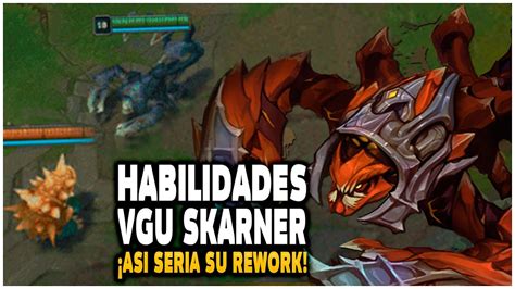 Vgu Skarner As Ser A Las Habilidades Del Rework Atraviesa Muros