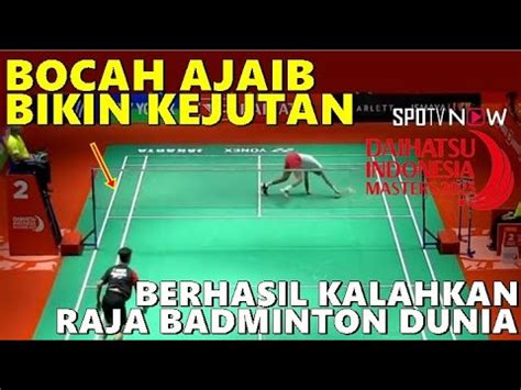 BOCAH AJAIB BIKIN KEJUTAN Kalahkan Raja Bulutangkis Dunia Dan