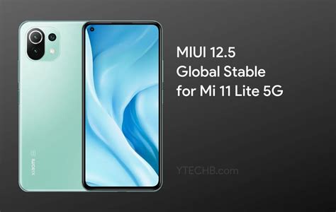 Xiaomi Kicks Off MIUI 12 5 Global Stable Update For Mi 11 Lite 5G