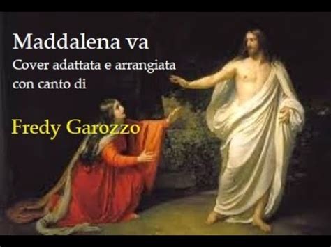 Maddalena Va Arrangiamento E Canto Di Fredy Garozzo Youtube