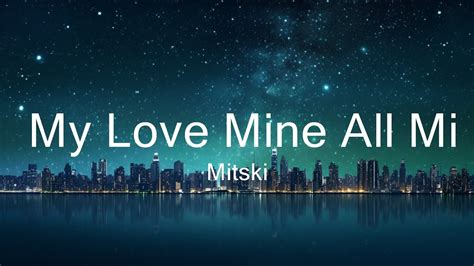 Mitski My Love Mine All Mine Lyrics P Lyrics Letra Youtube