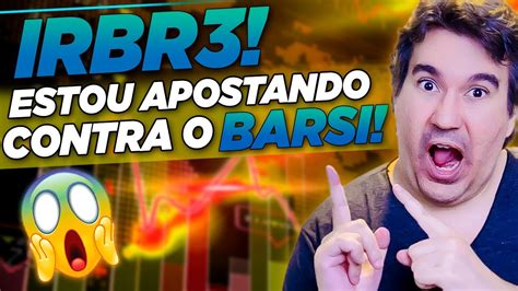 IRBR3 Abaixo De 1 REAL É Uma Boa Que Fim Levou IRB GAVA YouTube