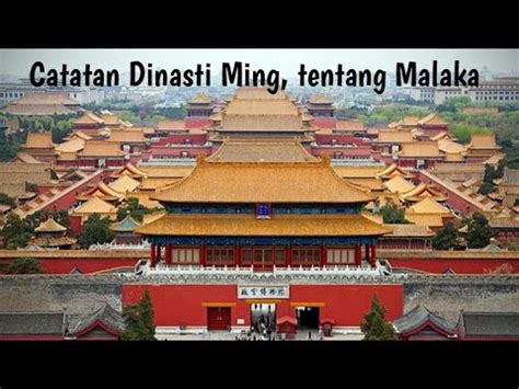 Catatan Dinasti Ming 1368 M 1643 M Tentang Malaka Nusantara Dalam