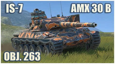 AMX 30 B IS 7 Object 263 WoT Blitz Gameplay YouTube