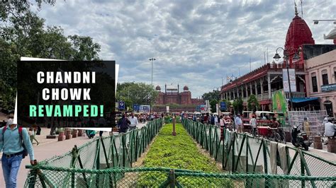 Heres How The New Chandni Chowk In Delhi Looks Like Shocking