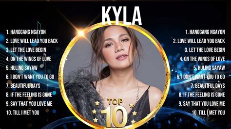 Kyla Greatest Opm Tagalog Music Playlist Top Artists In