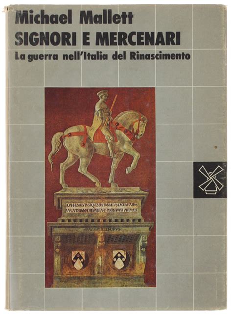 SIGNORI E MERCENARI La Guerra Nell Italia Del Rinascimento De