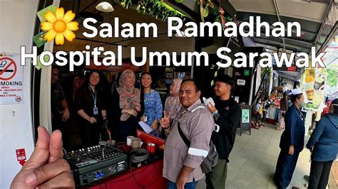 Kuching Bazar Ramadan Meditel Hospital Umum Sarawakselamat Berbuka