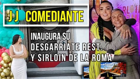 Jj Comediante Y Su Restaurante El Desgarriate Sirloin De La Roma