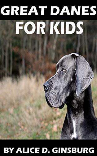 Great Danes For Kids By Alice Ginsburg Goodreads