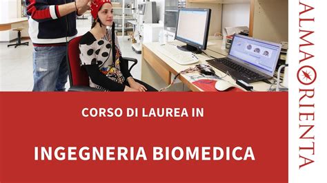 Laurea In Ingegneria Biomedica Youtube