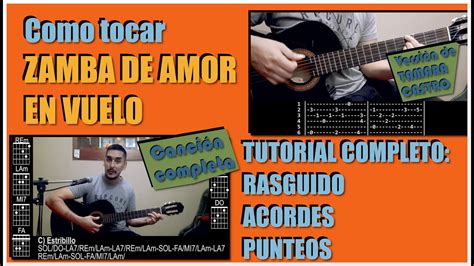 ZAMBA DE AMOR EN VUELO Tutorial RASGUIDO ACORDES Y PUNTEO YouTube