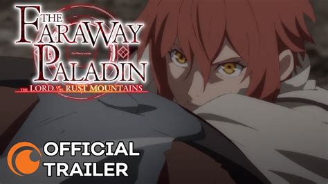 The Faraway Paladin The Lord Of Rust Mountain Official Trailer Youtube