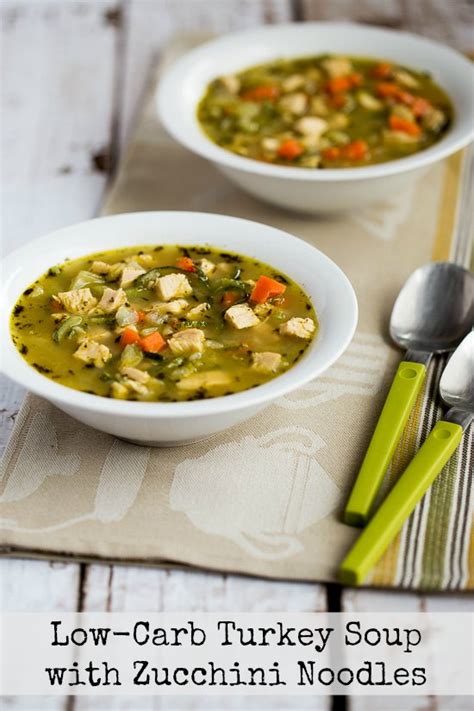 Low Carb Turkey Soup With Zucchini Noodles Kalyn S Kitchen