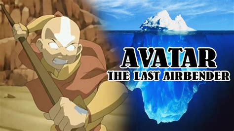 The Avatar The Last Airbender Iceberg Explained Youtube