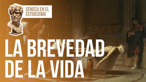 S Neca Sobre La Brevedad De La Vida Utilizar Tu Tiempo Con