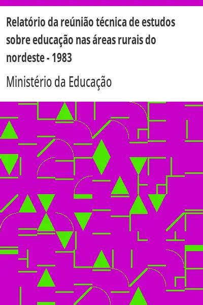 Relatório da reúnião técnica de estudos sobre educação nas áreas rurais