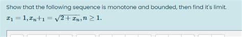Solved Show That The Following Sequence Is Monotone And Chegg