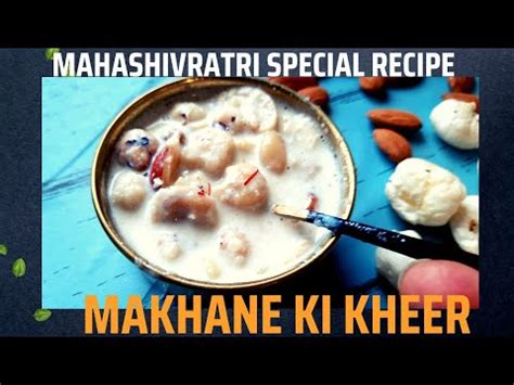 Makhane Ki Kheer Shivratri Special Recipe Vrat Ki Recipe Makhana