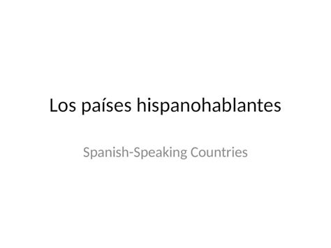 PPTX Los países hispanohablantes Spanish Speaking Countries DOKUMEN