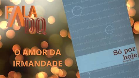 Medita O Di Ria S Por Hoje O Amor Da Irmandade De Janeiro