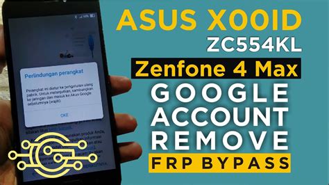 REMOVE GOOGLE ACCOUNT ASUS Zenfone 4 Max Lupa Akun Email Asus X00ID