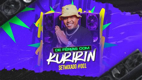 Set Mixado 001 De FÉrias Com Kuririn Sem FalaÇÃo 18 Youtube