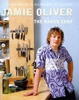 The Naked Chef By Jamie Oliver