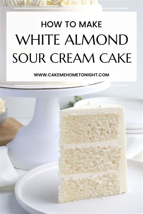 White Almond Sour Cream Cake Cake Me Home Tonight Cake Mix Recipes Cupcake Recipes Cake