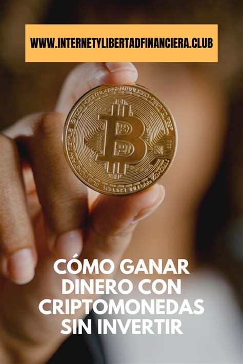 Cómo Ganar Dinero con Criptomonedas sin Invertir