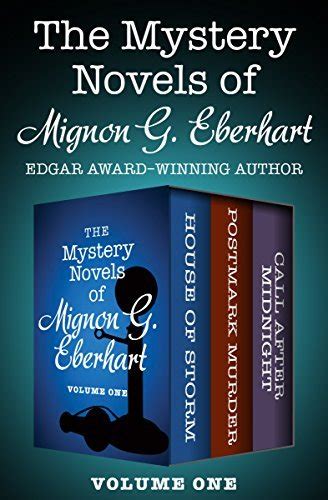 The Mystery Novels Of Mignon G Eberhart Volume One House Of Storm