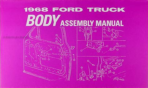 1968 Ford Pickup Truck Body Assembly Manual Reprint