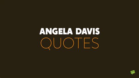 50 Angela Davis Quotes on Activism & the Fight for Equality