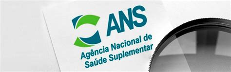 Ans Entenda O Que Faz A Ag Ncia Nacional De Sa De Suplementar