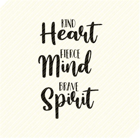 Kind Heart Fierce Mind Brave Spirit Svg Quote Svg Etsy