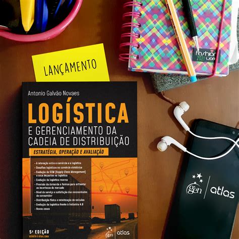 Logística e Gerenciamento da Cadeia de Distribuição Estratégia