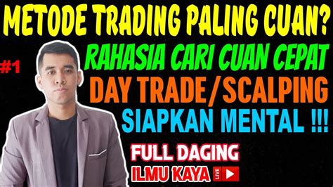 CARA CEPAT GULUNG MODAL DAY TRADE METODE TRADING PALING CUAN