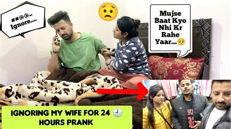 Ignoring My Wife For Hours Prank Prank Gone Wrong Prank On