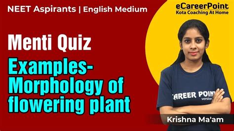 Menti Quiz Morphology Of Flowering Plants Xi Krishnaveni Ma Am