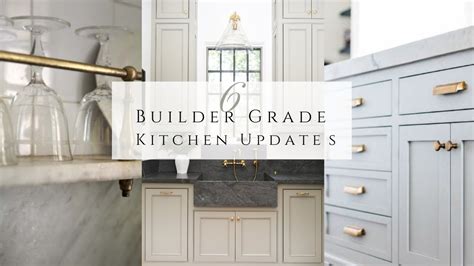 6 Builder Grade Kitchen Updates You